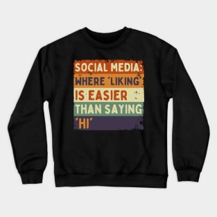 Sarcasm on Social Media - Truth with a Twist - Retro Style Crewneck Sweatshirt